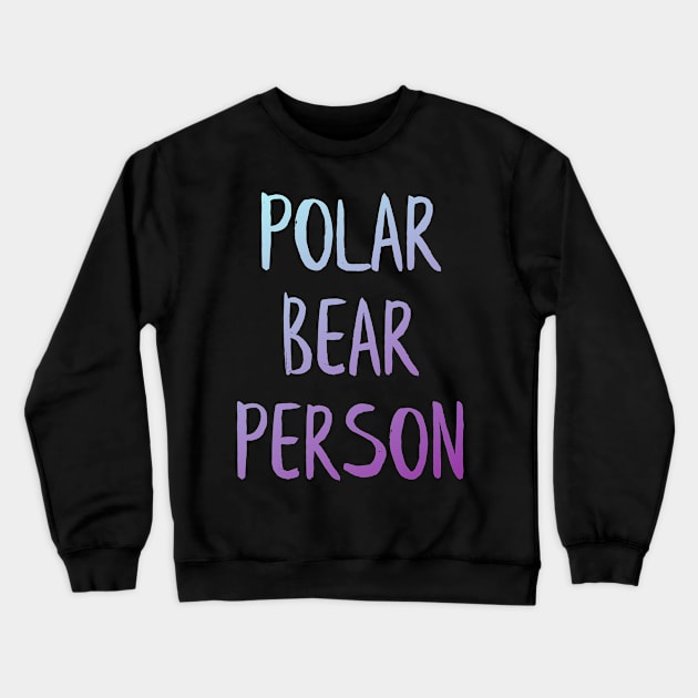 Polar bear person Crewneck Sweatshirt by MiniGuardian